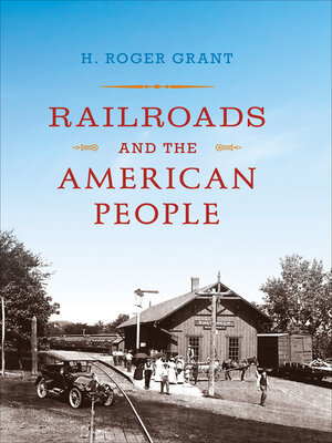 cover image of Railroads and the American People